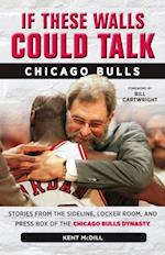 If These Walls Could Talk: Chicago Bulls