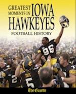 Greatest Moments in Iowa Hawkeyes Football History