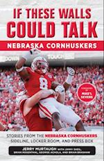 If These Walls Could Talk: Nebraska Cornhuskers