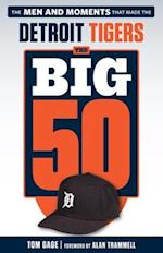 Big 50: Detroit Tigers