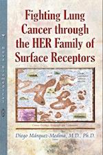 Fighting Lung Cancer through the HER Family of Surface Receptors