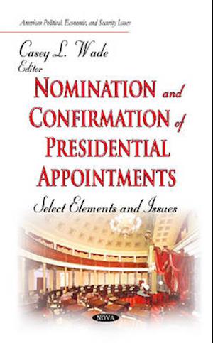 Nomination and Confirmation of Presidential Appointments