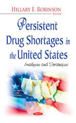 Persistent Drug Shortages in the United States