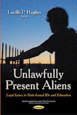 Unlawfully Present Aliens