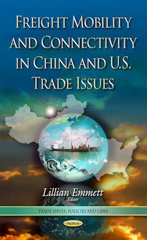 Freight Mobility and Connectivity in China and U.S. Trade Issues