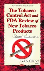 Tobacco Control Act and FDA Review of New Tobacco Products