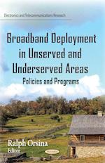 Broadband Deployment in Unserved and Underserved Areas