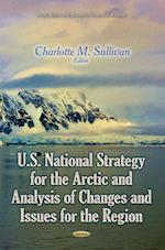 U.S. National Strategy for the Arctic and Analysis of Changes and Issues for the Region