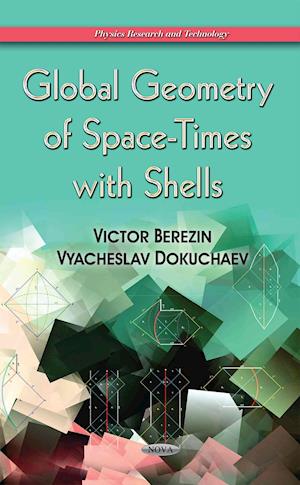 Global Geometry of Space-Times with Shells