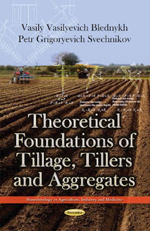 Theoretical Foundations of Tillage, Tillers & Aggregates