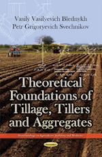 Theoretical Foundations of Tillage, Tillers & Aggregates