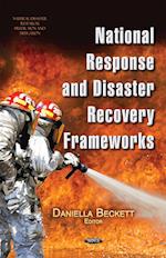 National Response & Disaster Recovery Frameworks