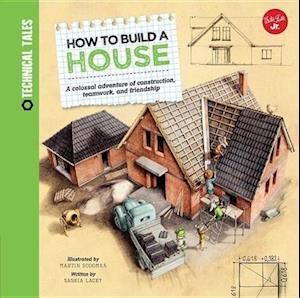 How to Build a House (Technical Tales)