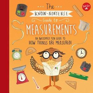The Know-Nonsense Guide to Measurements