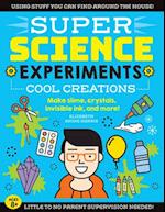 SUPER Science Experiments: Cool Creations