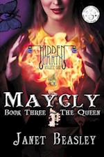 Maycly the Trilogy, Book Three, The Queen