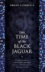 The Time of the Black Jaguar