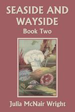 Seaside and Wayside, Book Two (Yesterday's Classics) 