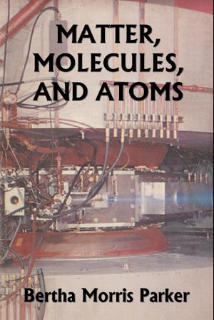 Matter, Molecules, and Atoms (Yesterday's Classics)