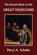 The Second Book of the Great Musicians (Yesterday's Classics) 
