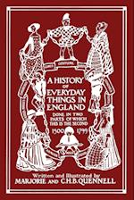 A History of Everyday Things in England, Volume II, 1500-1799 (Color Edition) (Yesterday's Classics) 