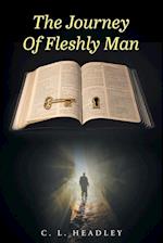 JOURNEY OF FLESHLY MAN