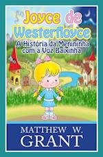 Joyce De Westerfloyce - A Menininha Com A Voz Baixinha