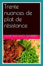 Trente Nuances De Plat De Résistance