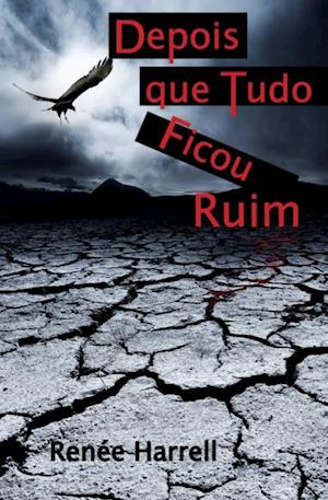 Depois Que Tudo Ficou Ruim