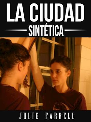 La Ciudad Sintética