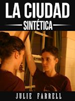 La Ciudad Sintética