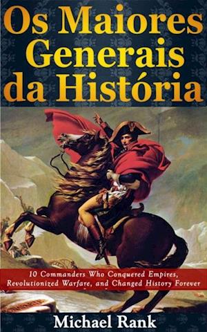 Os Maiores Generais Da História