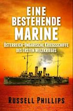 Eine Bestehende Marine: Österreich-Ungarische Kriegsschiffe Des Ersten Weltkrieges