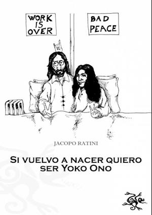 Si Vuelvo A Nacer Quiero Ser Yoko Ono