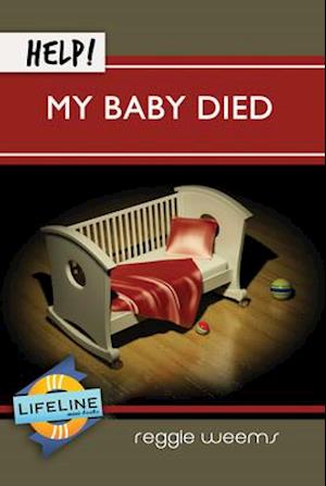 Help! My Baby Died