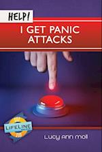 Help! I Get Panic Attacks