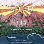 God With Us - A Journey Home