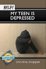 Help! My Teen Is Depressed