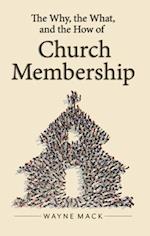 The Why, the What, and the How of Church Membership