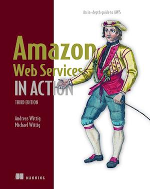 Amazon Web Services in Action: An in-depth guide to AWS