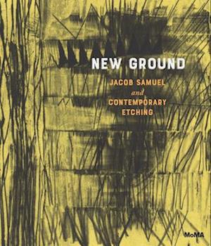 New Ground: Jacob Samuel and Contemporary Etching