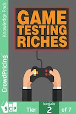 Game Testing Riches