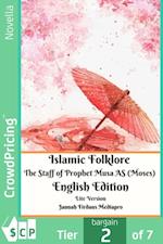 Islamic Folklore The Staff of Prophet Musa AS (Moses) English Edition Lite Version
