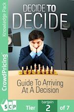 Decide To Decide