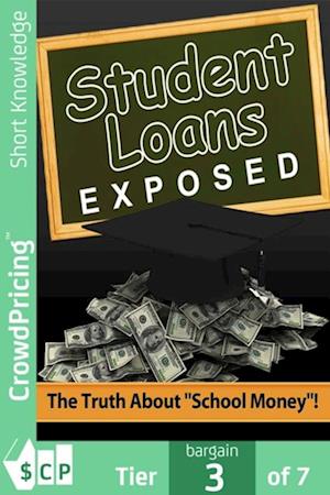 Student Loans Exposed