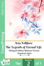 Asia Folklore The Legends of Eternal Life Bilingual Edition Ultimate Version