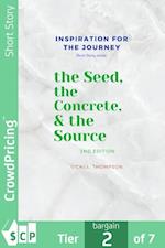 the Seed, the Concrete & the Source