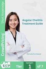 Angular Cheilitis Treatment Guide