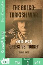Greco-Turkish War (1919-1922) Greece vs. Turkey