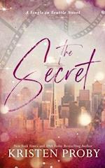 The Secret: A Single in Seattle Novel 